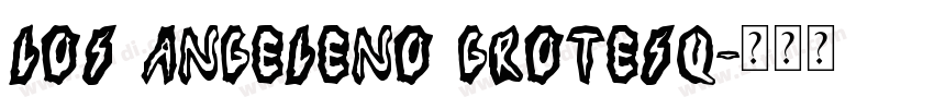 los Angeleno Grotesq字体转换